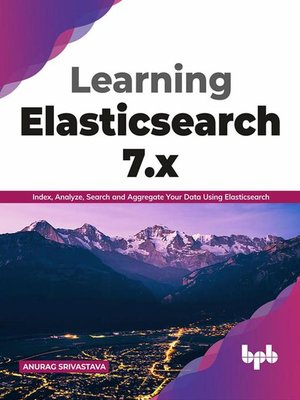 cover image of Learning Elasticsearch 7.x